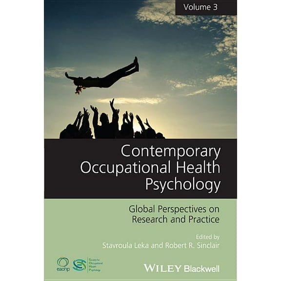 Contemporary Occupational Health Psychology, Volume 3: Global Perspectives on Research and Practice, (Hardcover)