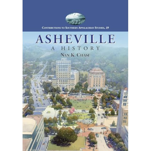 Pre-Owned Asheville: A History (Revised) (Paperback) 0786431768 9780786431762