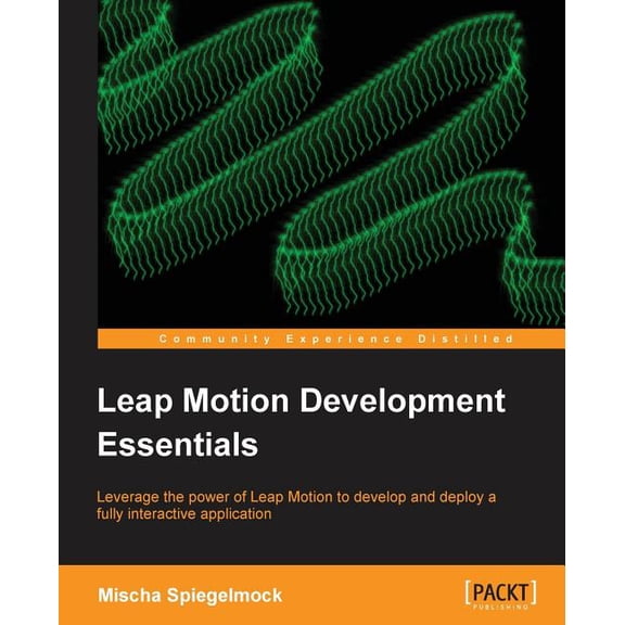 Leap Motion Development Essentials (Paperback)