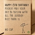 thumbnail image 4 of CCOCC Funny 15Th Birthday Card,15 Year Old Birthday Gifts & Decorations for Boys Girls Son Daughter,Hilarious 15Th Birthday Card for Teenagers with Slang Meme-Inspired Design, 4 of 7