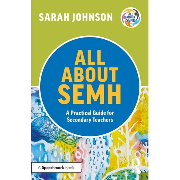 All about Send All about Semh: A Practical Guide for Secondary Teachers, (Paperback)