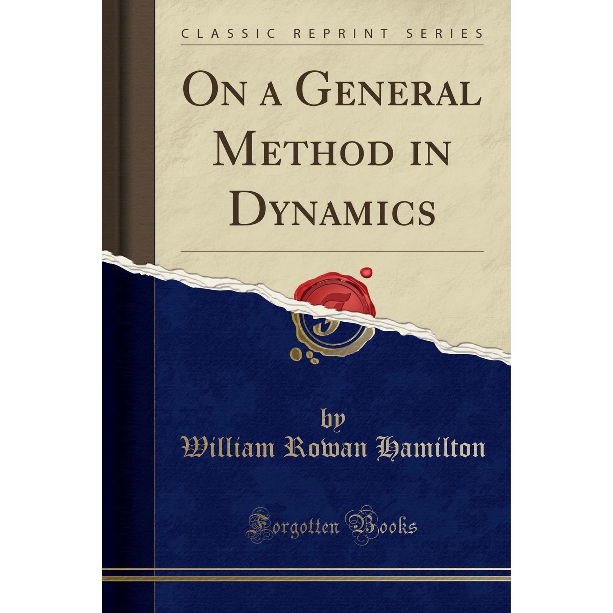 On a General Method in Dynamics (Classic Reprint)