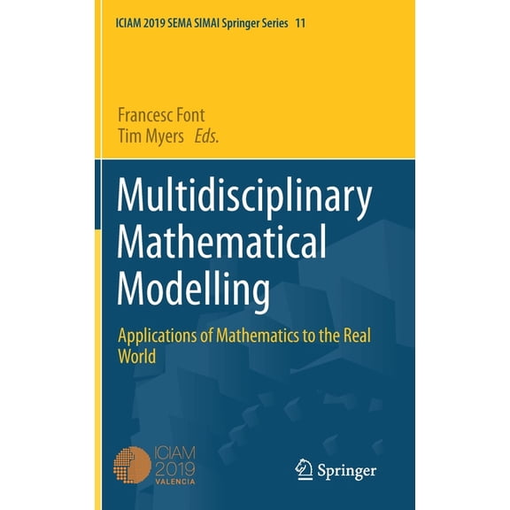 Multidisciplinary Mathematical Modelling: Applications of Mathematics to the Real World, (Hardcover)