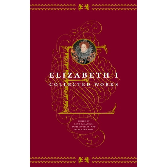 Elizabeth I: Collected Works, (Paperback)