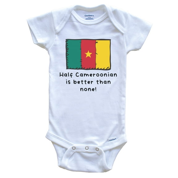 Half Cameroonian Is Better Than None Funny Cameroon Flag Baby Bodysuit, 0-3 Months White