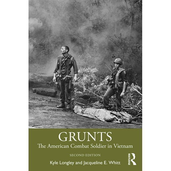 Grunts: The American Combat Soldier in Vietnam, (Paperback)