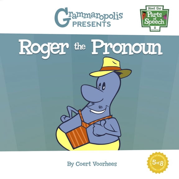 Meet the Parts of Speech Roger the Pronoun, Book 5, (Paperback)