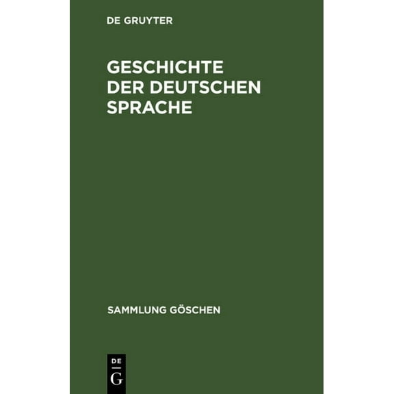 Sammlung GÃ¶schen Geschichte der deutschen Sprache, Book 2206, (Hardcover)
