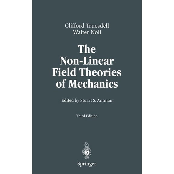 The Non-Linear Field Theories of Mechanics, (Hardcover)
