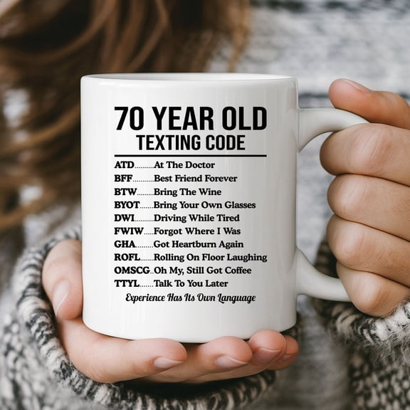 70 Year Old Texting Code Mug – Funny Over 70 Coffee Cup, Humor Birthday & Retirement Gift