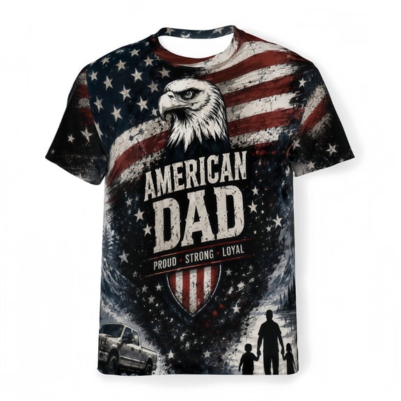 American Dad Father's Day Shirt for Men Patriotic USA Flag Eagle Graphic Tee Proud Strong Loyal Family Gift Top