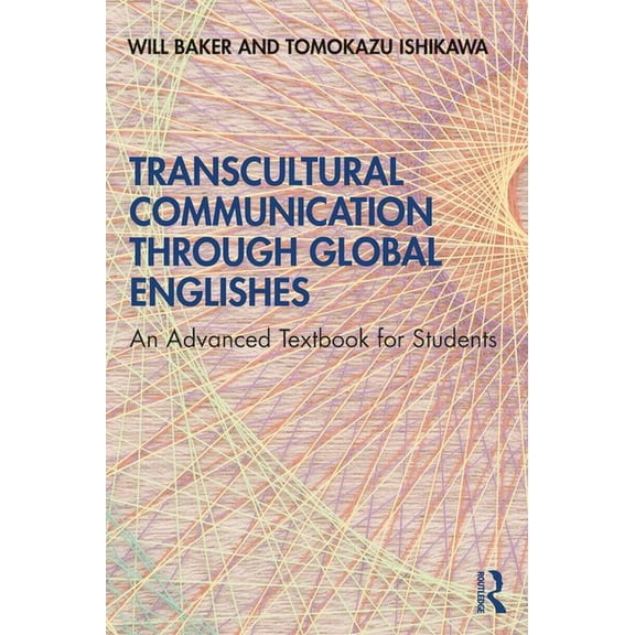 Transcultural Communication Through Global Englishes: An Advanced Textbook for Students, (Paperback)