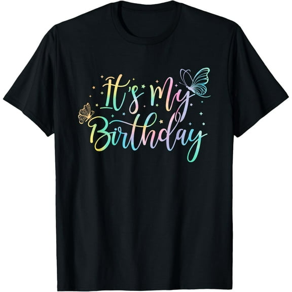 It's My Birthday Butterfly Tie Dye Birthday Party Women Girl T-Shirt100% cotton