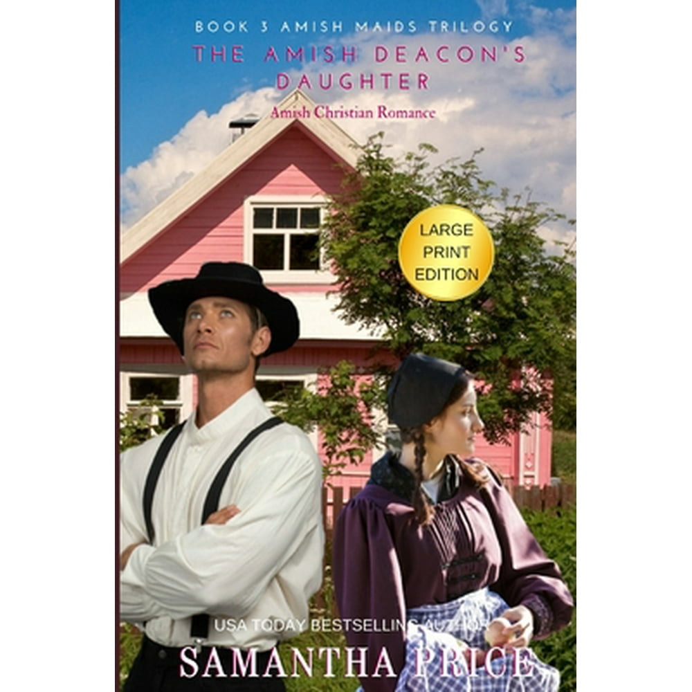 Amish Maids Trilogy The Amish Deacon's Daughter LARGE PRINT Amish