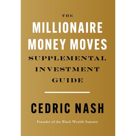 The Millionaire Money Moves Supplemental Investment Guide, (Hardcover)