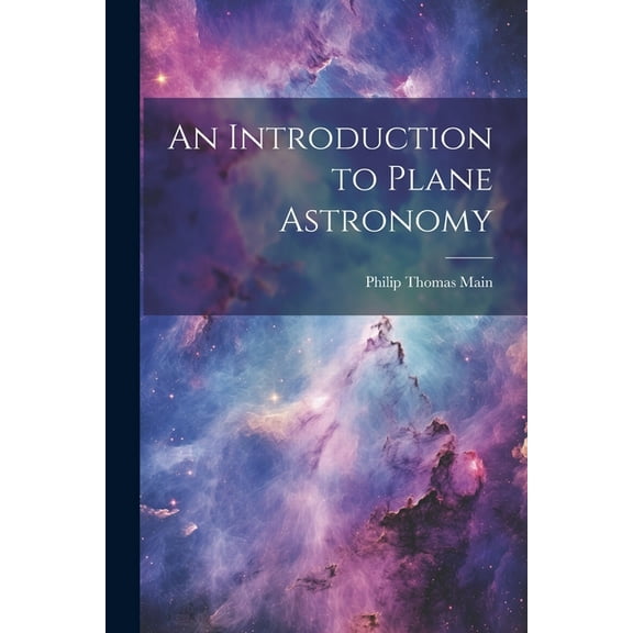 An Introduction to Plane Astronomy (Paperback)