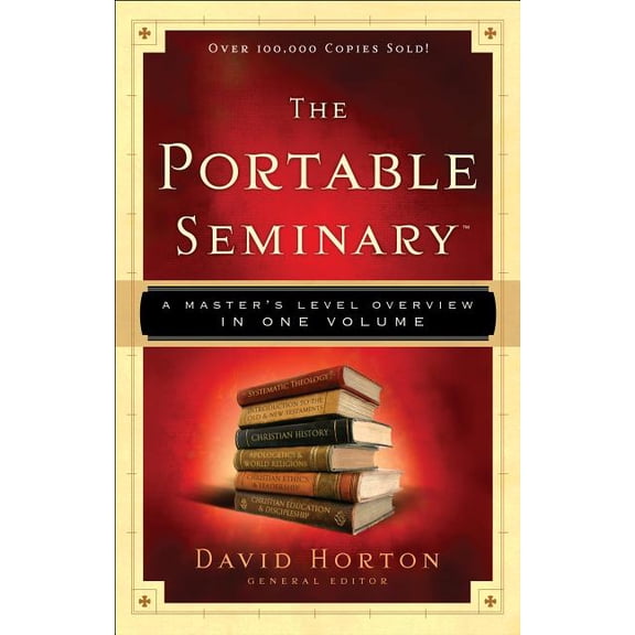 Pre-Owned The Portable Seminary : A Master's Level Overview in One Volume (Hardcover) 9780764201608