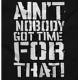 thumbnail image 2 of Funny Aint Nobody Got Time That Meme Unisex Plus Fleece Graphic Sweatshirt Brisco Brands 2X, 2 of 5