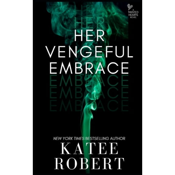 Twisted Hearts: Her Vengeful Embrace (Paperback)