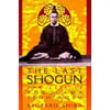 The Last Shogun: The Life of Tokugawa Yoshinobu [Hardcover - Used]
