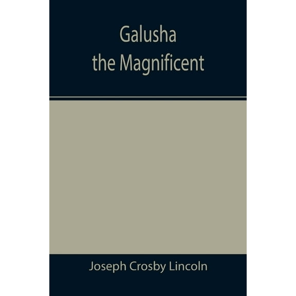 Galusha the Magnificent, (Paperback)