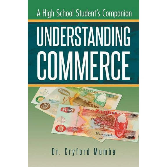 Understanding Commerce : A High School Student?s Companion