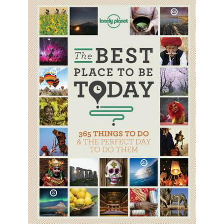 Lonely Planet: The Best Place to Be Today - (Lonely Planet The Best Place To Be Today)
