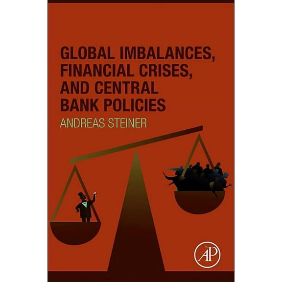 Global Imbalances, Financial Crises, and Central Bank Policies, (Paperback)