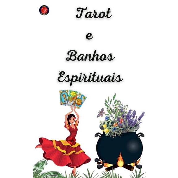 Tarot e Banhos Espirituais, (Paperback)