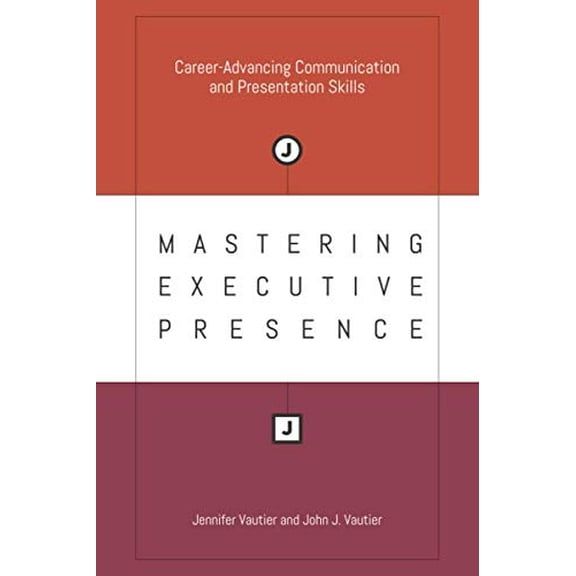 Pre-Owned Mastering Executive Presence, 9781732415508, 1732415501, Paperback,