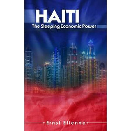 Haiti: The sleeping Economic Power - eBook