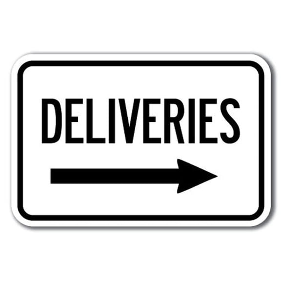 Deliveries with right arrow Sign 12" x 18" Heavy Gauge Aluminum Signs