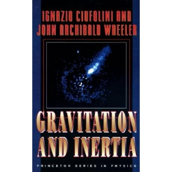 Princeton Physics Gravitation and Inertia, Book 31, (Hardcover)