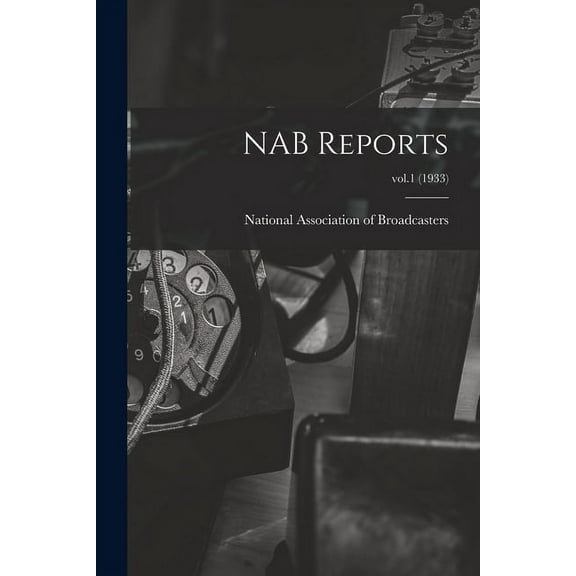 NAB Reports; vol.1 (1933), (Paperback)