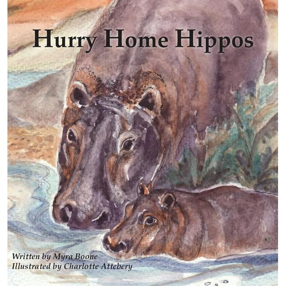 Hurry Home Hippos, (Hardcover)