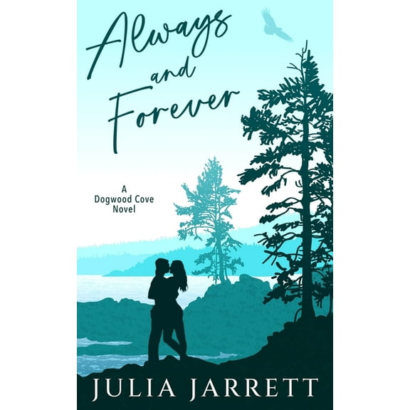 Dogwood Cove Always and Forever, Book 1, (Paperback)