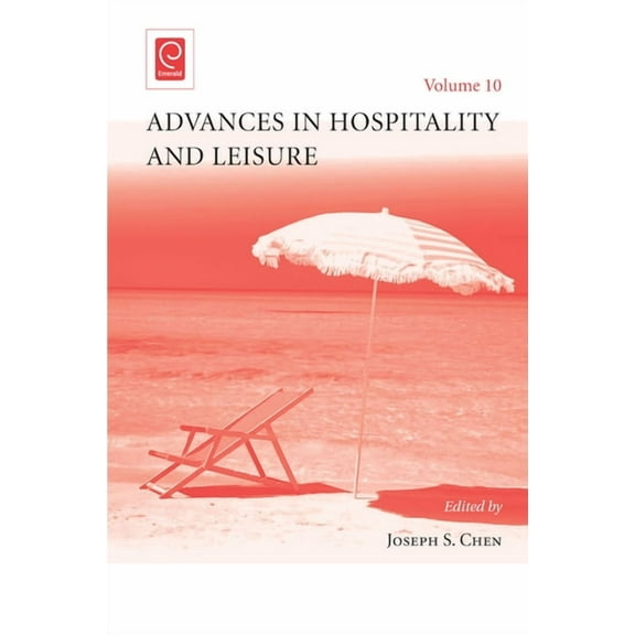 Advances in Hospitality and Leisure Advances in Hospitality and Leisure, Book 10, (Hardcover)