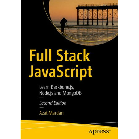 Full Stack JavaScript : Learn Backbone.Js, Node.Js, and