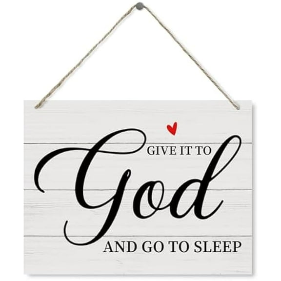 Inspirational Wood Sign Give It To God and Go To Sleep Sign Decorative Wood Plaque for Hanging Bedroom Decor Master-bedroom Wall Decor Home Decor Wall Art Positive Mindset Wooden Plaque