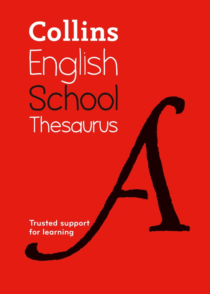 Trusted support for learning Collins School Thesaurus