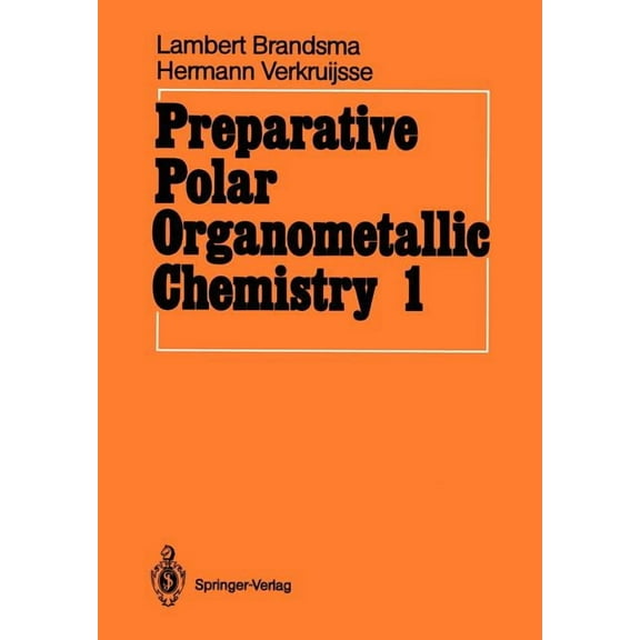 Preparative Polar Organometallic Chemistry: Volume 1, (Paperback)