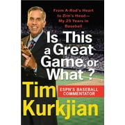 Is This a Great Game, or What?: From A-Rod's Heart to Zim's Head---My 25 Years in Baseball