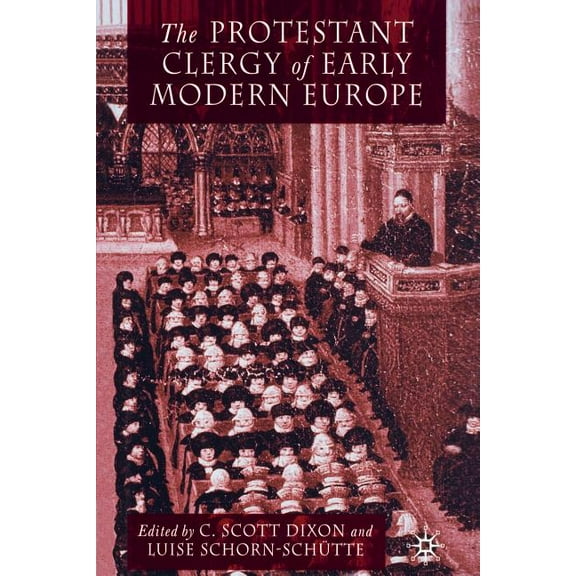 The Protestant Clergy of Early Modern Europe, (Paperback)