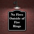 thumbnail image 2 of No Fires Outside of Fire Rings BLACK Aluminum Composite Sign 20''x24'', 2 of 9