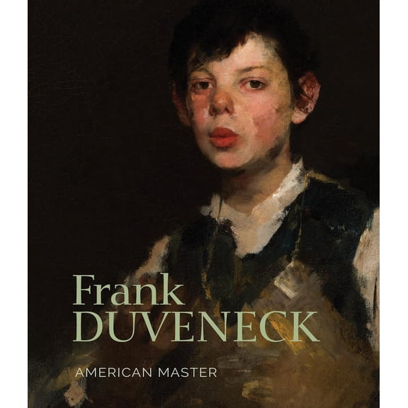 Frank Duveneck: American Master, (Hardcover)