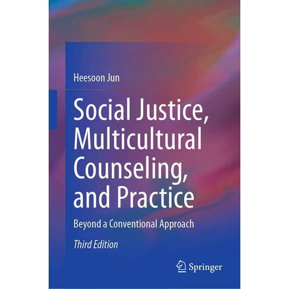 Social Justice, Multicultural Counseling, and Practice: Beyond a Conventional Approach, (Hardcover)