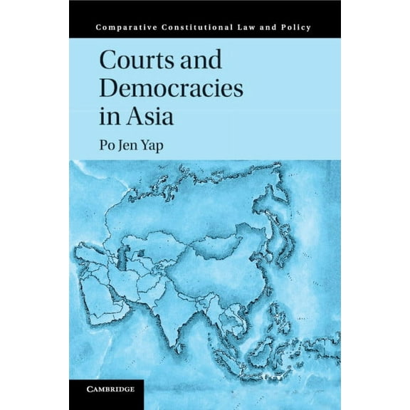 Comparative Constitutional Law and Polic Courts and Democracies in Asia, (Paperback)