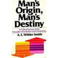thumbnail image 1 of Pre-Owned Man's Origin, Man's Destiny: A Critical Survey of the Principles of Evolution and Christianity (English and German Edition) (Paperback) 0871233568 9780871233561, 1 of 1