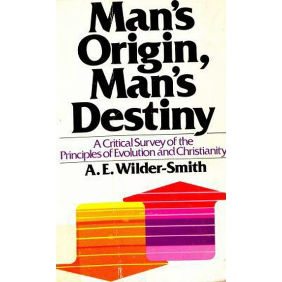 Pre-Owned Man's Origin, Man's Destiny: A Critical Survey of the Principles of Evolution and Christianity (English and German Edition) (Paperback) 0871233568 9780871233561