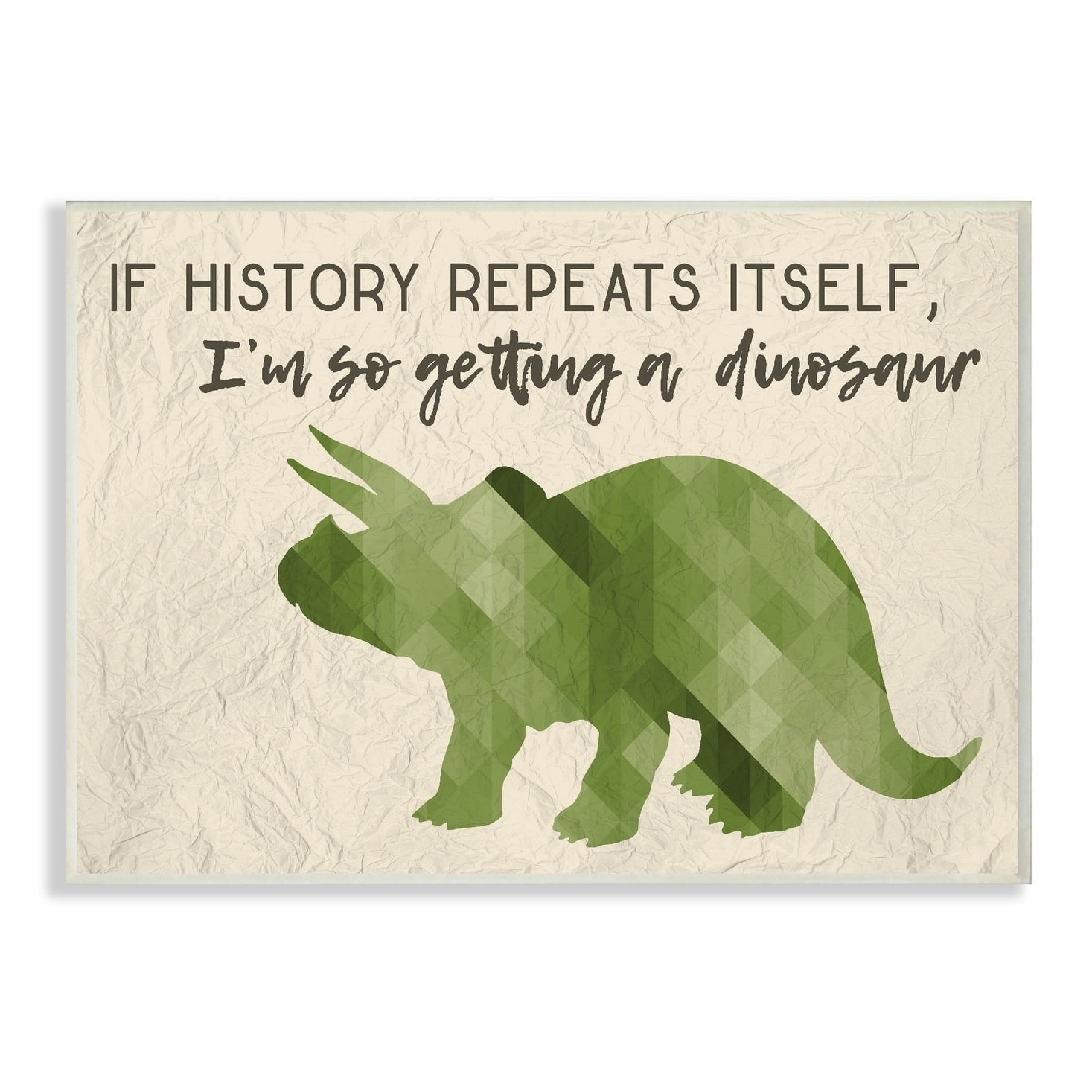 The Kids Room by Stupell I'm So Getting a Dinosaur Green Triceratops Wall Plaque Art, 10 x 0.5 x 15